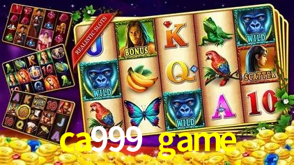 ca999 game,ca999.game