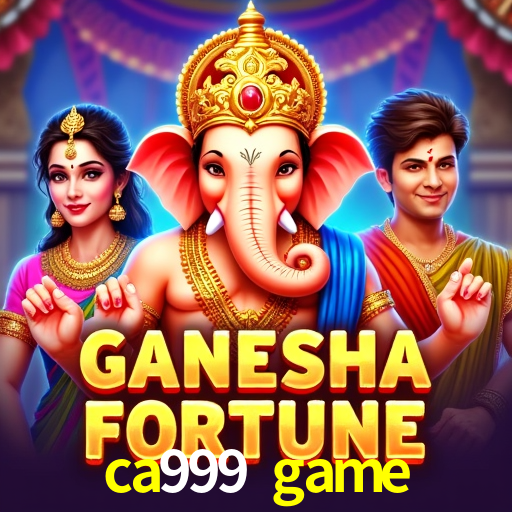 ca999 game,ca999.game